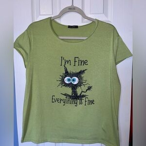 IM FINE EVERYTHING IS FINE Tshirt